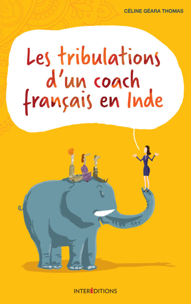 Couverture du livre "Les tribulations d'un coach français en Inde"